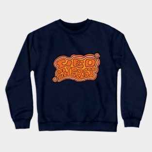 Leo energy Crewneck Sweatshirt